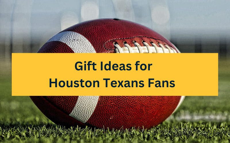 Gift Ideas for Houston Texans Fans