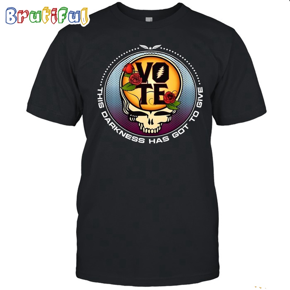 Grateful Dead This Darkness Has Got To Give T Shirt