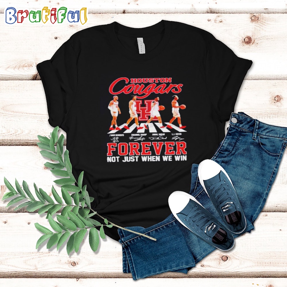 Houston Cougars Men's Basketball Abbey Road Forever Not Just When We Win T Shirt
