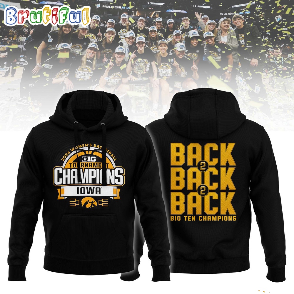 Iowa Hawkeyes 2024 Big Ten Womens Basketball Conference Tournament Champions Locker Room Hoodie