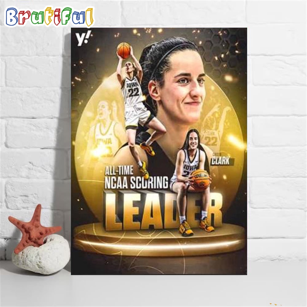 NCAA All time Leading Scorer Is Caitlin Clark 22 X Iowa Women's Basketball Poster Canvas