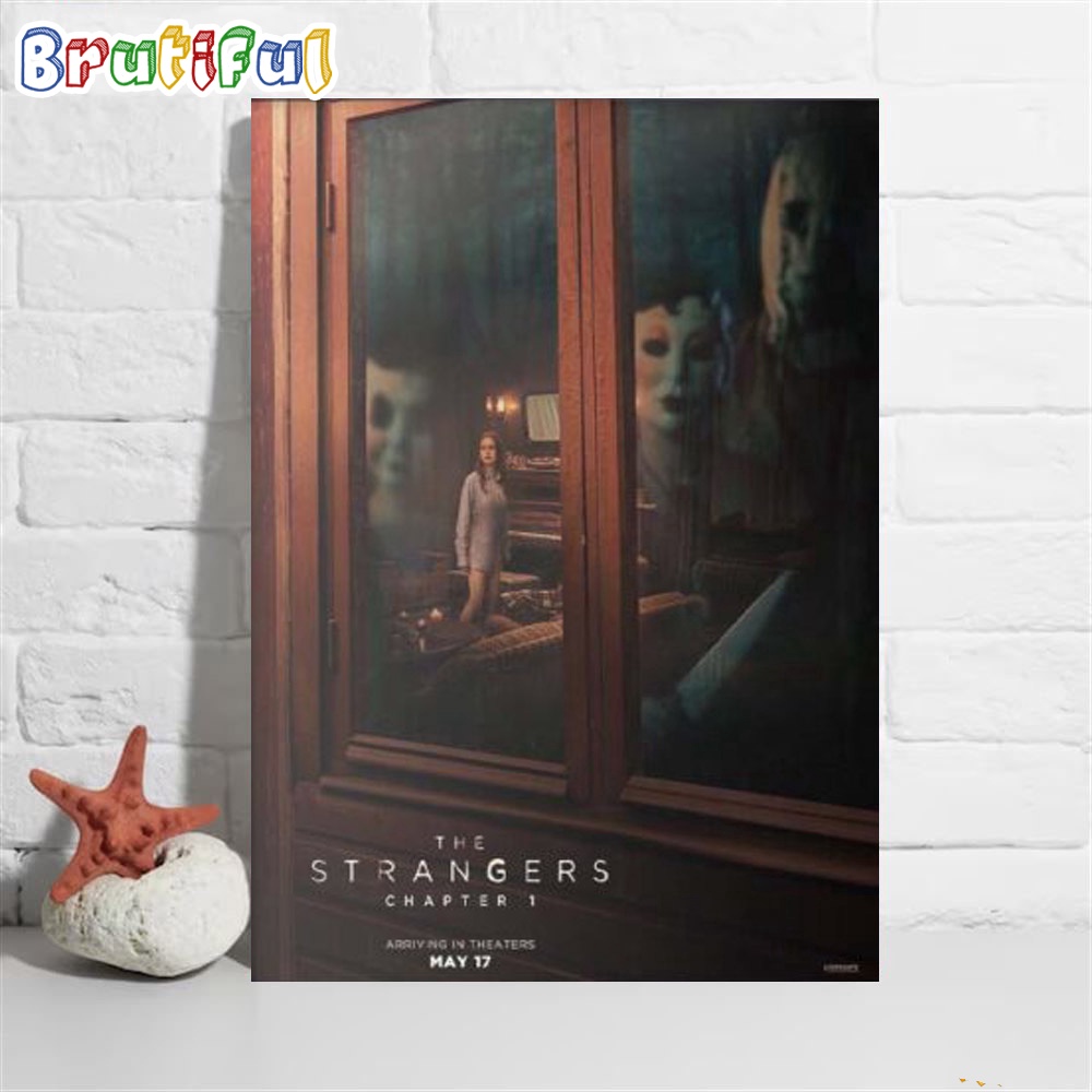 The Strangers Chapter 1 Arriving In Theaters May 17 Wall Decor Poster Canvas