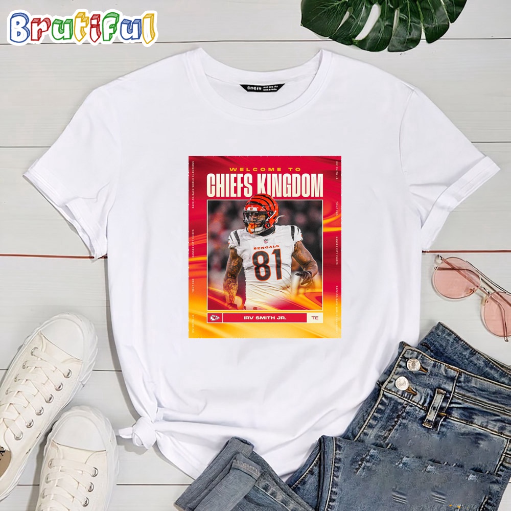 Welcome Irvin Smith Jr To Chiefs Kingdom T Shirt