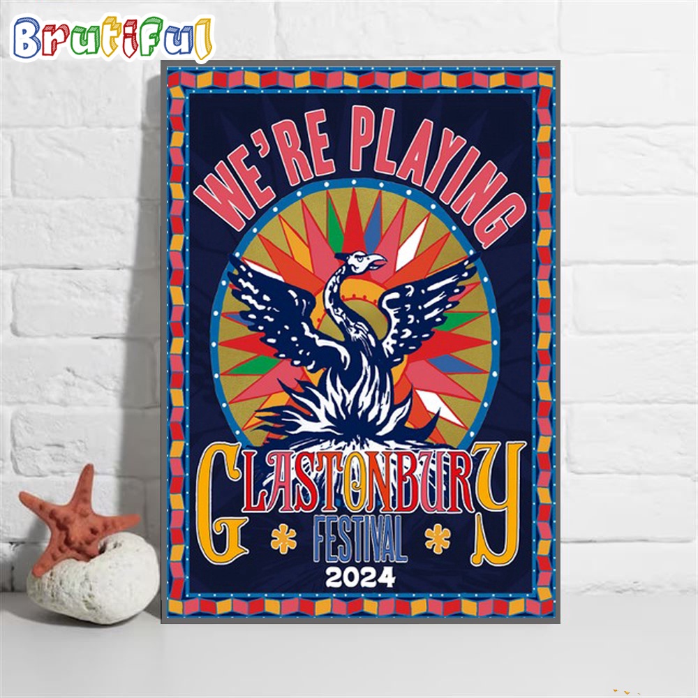 Were Playing Glastonbury Festival 2024 Wall Art Poster Canvas
