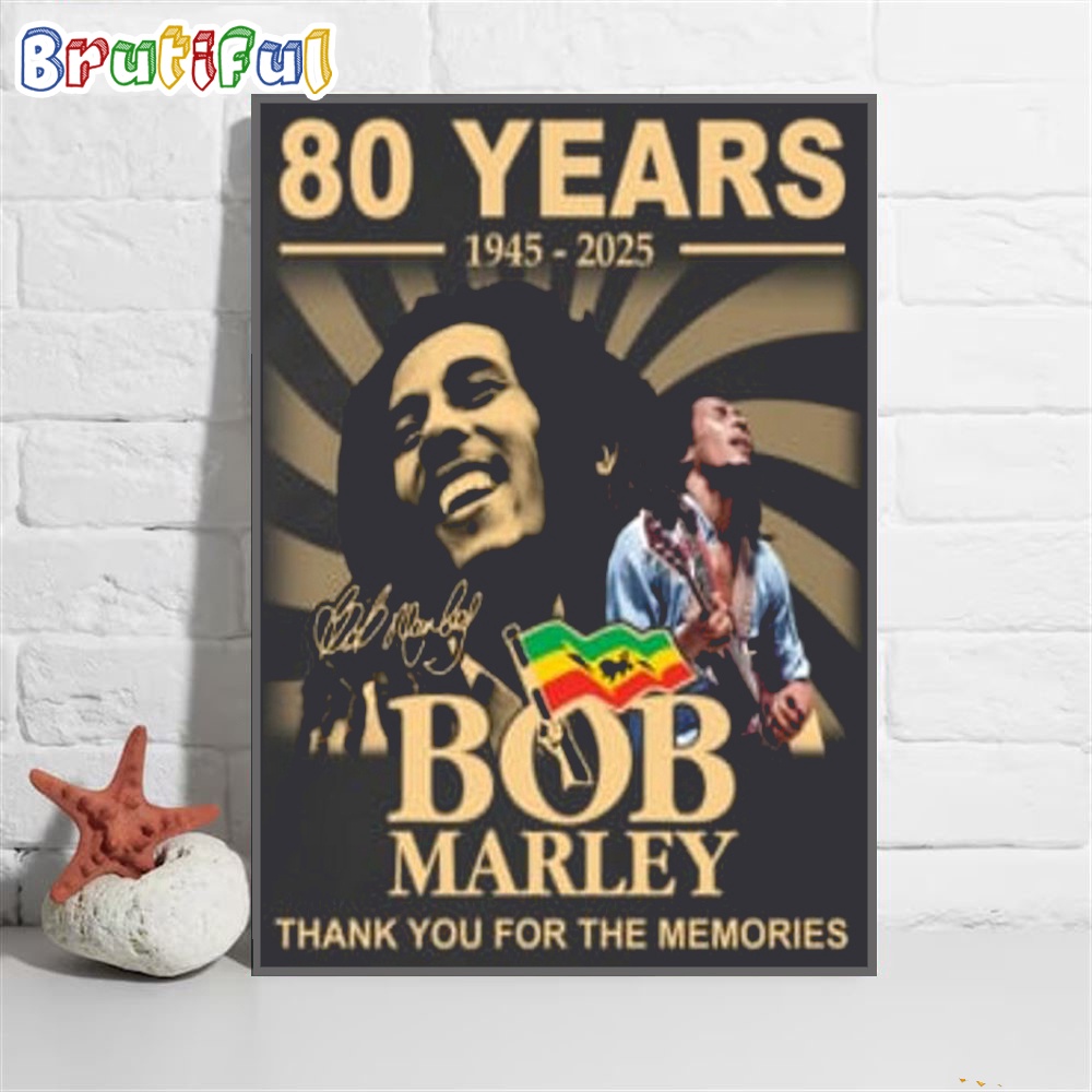 80 Years 1945 2025 Bob Marley Thank You For The Memories Wall Art Poster Canvas