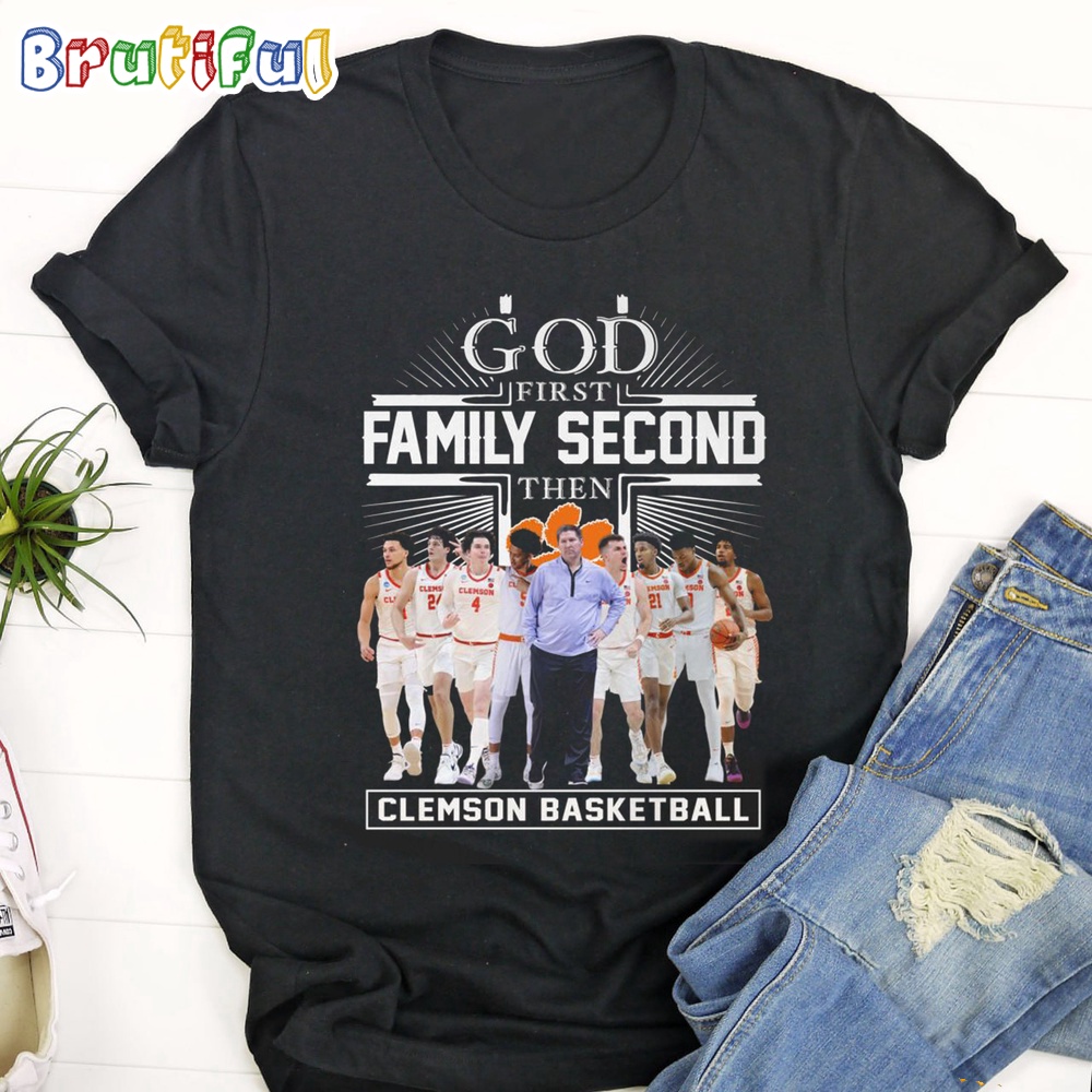 Clemson Tigers 2024 Ncaa Men's Basketball T Shirt God First Family Second Then Clemson Basketball Shirt