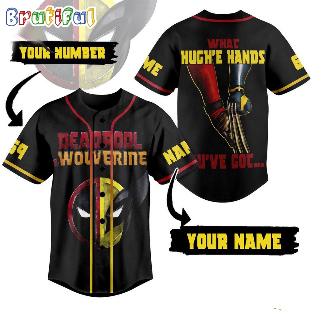 Deadpool 3 Jersey Shirt Deadpool And Wolverine What Hugh'e Hands You've Got Baseball Jersey