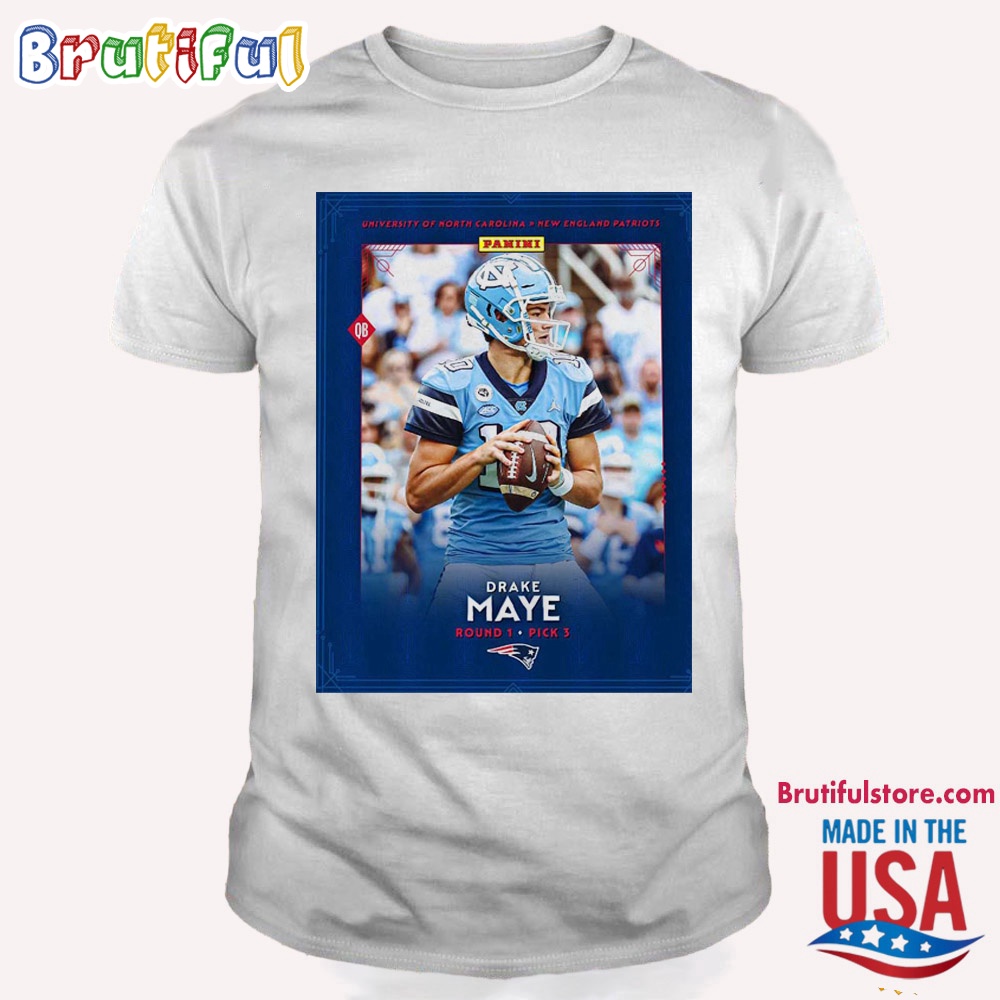 Drake Maye To Picked No 3 Round 1 By New England Patriots NFL Draft Detroit 2024 T Shirt