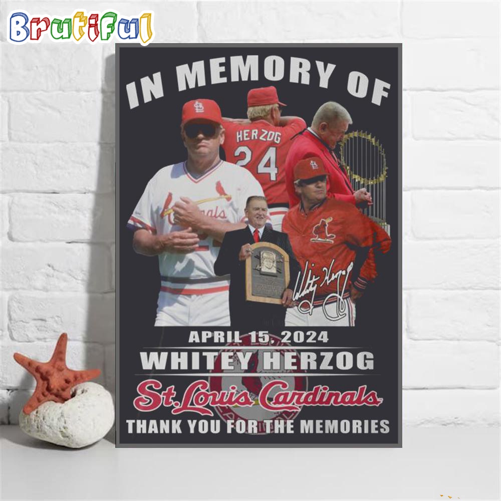 In Memory Of April 2024 Whitey Herzog St Louis Cardinals Thank You For The Memories Wall Art Poster Canvas