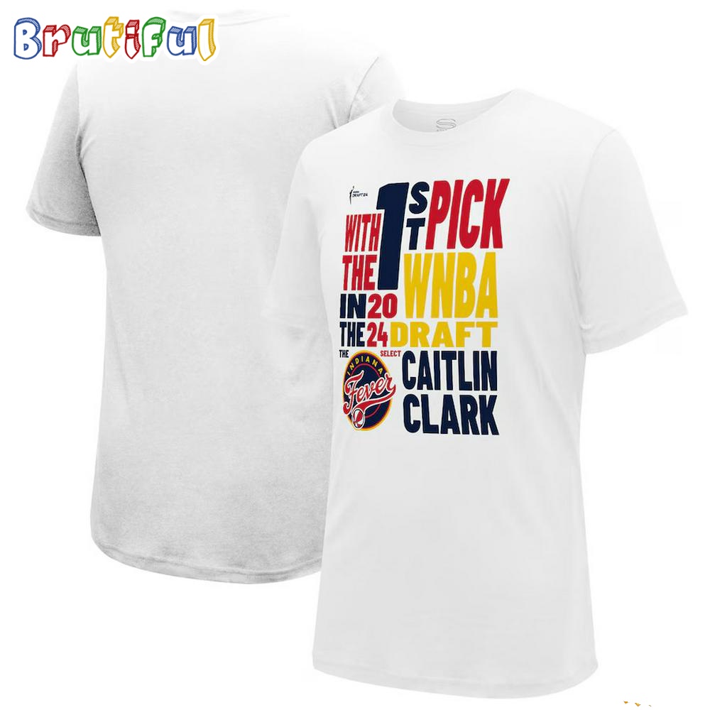 Indiana Fever Caitlin Clark 2024 WNBA Draft First Pick Verbiage Shirt