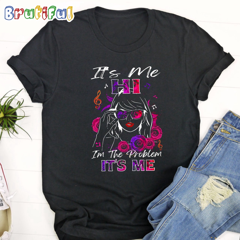 Its Me Hi Im The Problem Its Me Taylor Swift T Shirt