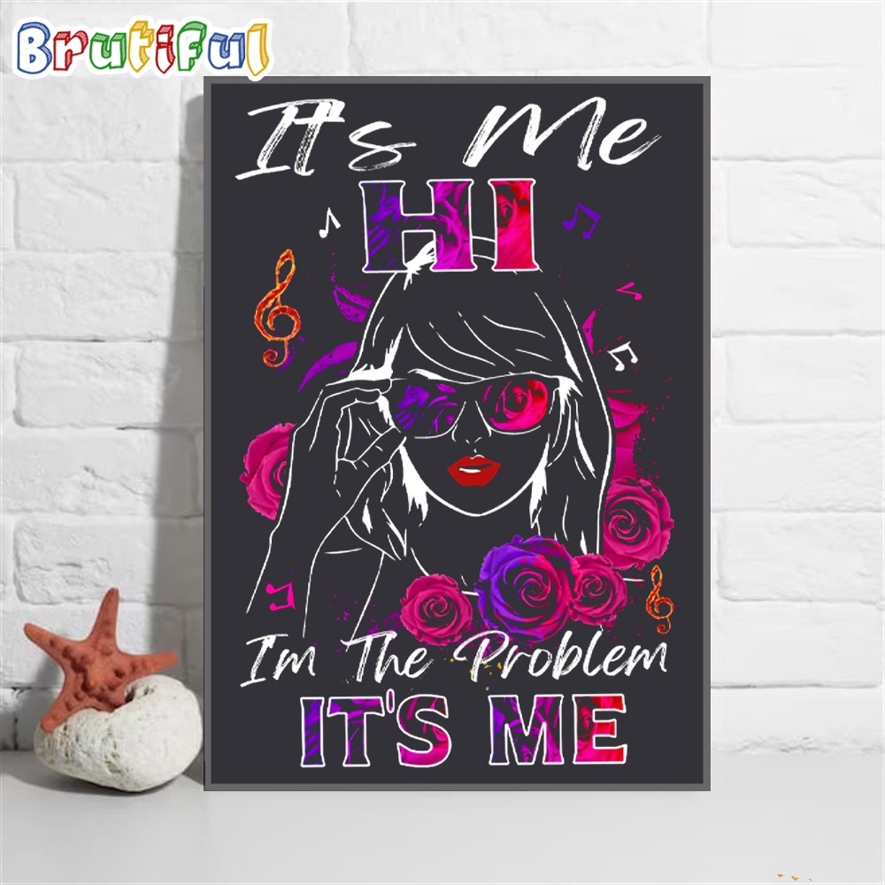 Its Me Hi Im The Problem Its Me Taylor Swift Wall Art Poster Canvas