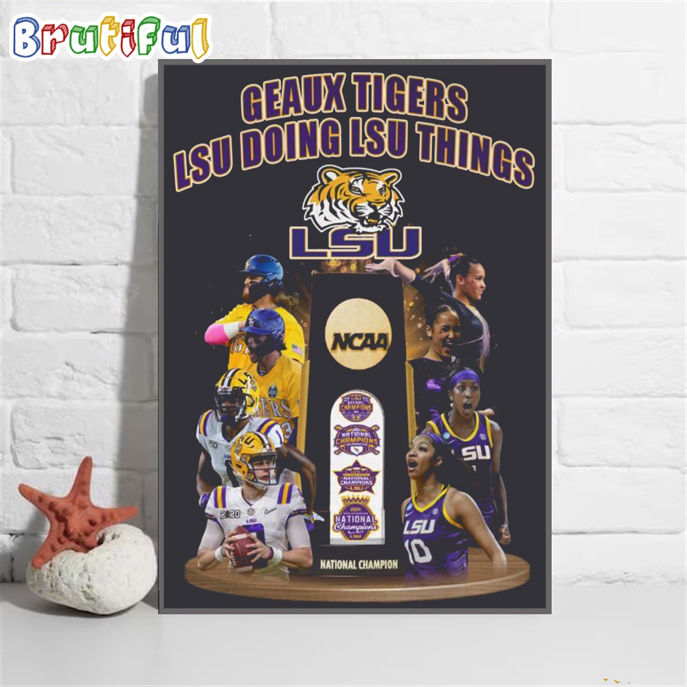LSU Tigers NCAA Nationnal Champion Poster Canvas Geaux Tigers LSU Doing LSU Things Poster Canvas