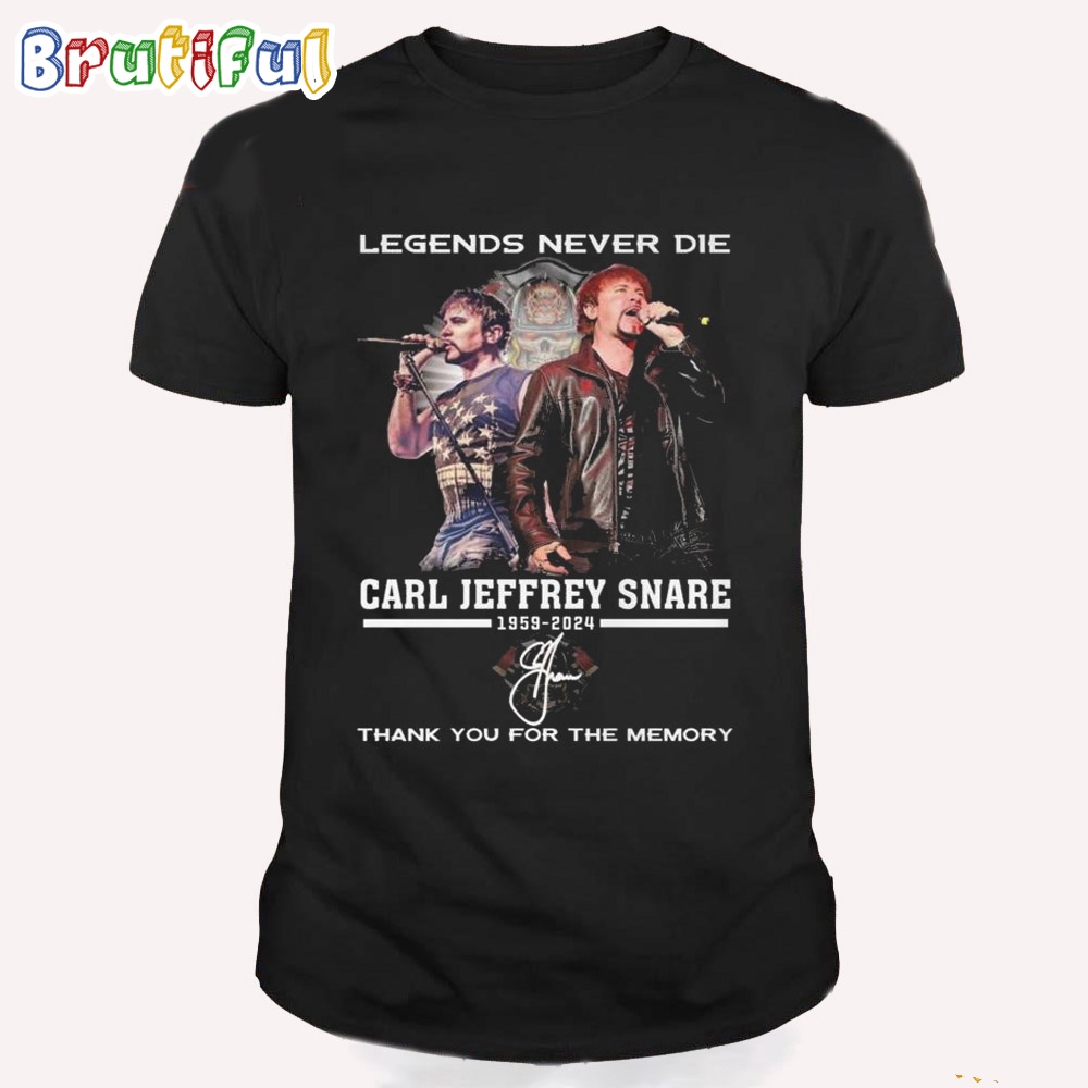 Legends Never Die Carl Jeffrey Snare 1959 2024 Thank You For The Memory T Shirt
