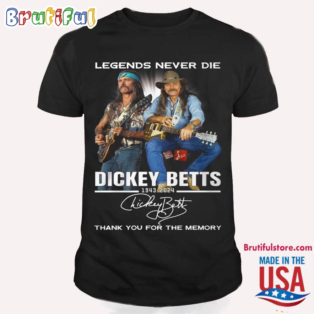 Legends Never Die Dickey Betts T Shirt Dickey Betts Thank You For The Memory Shirt