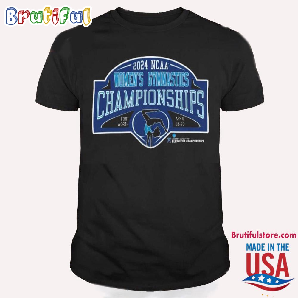 National Collegiate Women's Gymnastics Championships Fort Worth April T Shirt