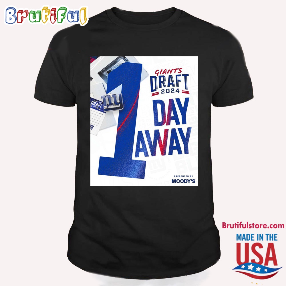 New York Giants Draft 2024 1 Day Away T Shirt