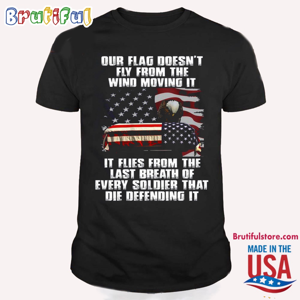Popeye Shirts Out Flag Doesnt Fly From The Wind Moving It T Shirt
