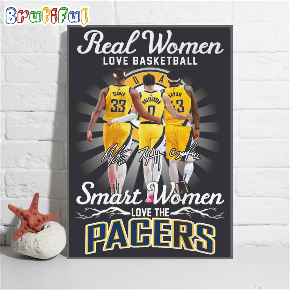 Real Women Love Basketball Smart Women Love The Indiana Pacers Wall Art Poster Canvas