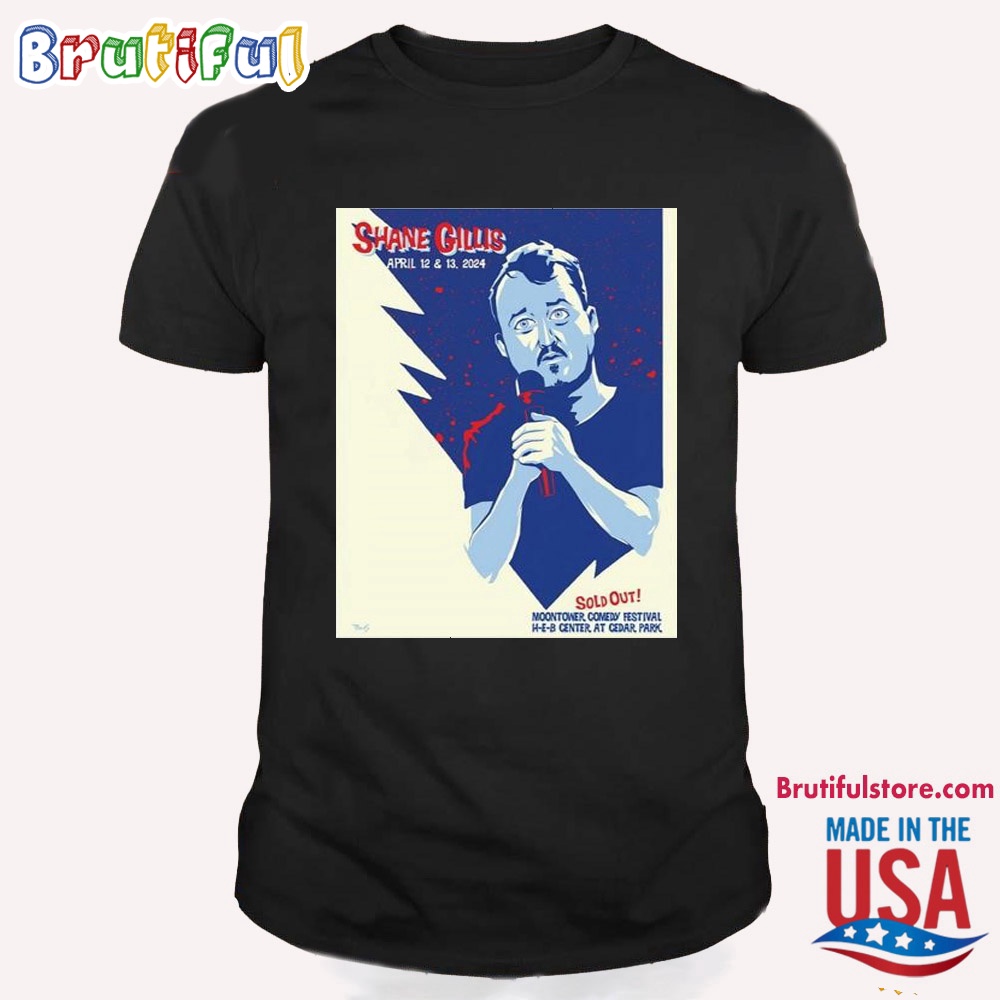 Shane Gillis H E B Center Cedar Park Tx April 2024 T Shirt