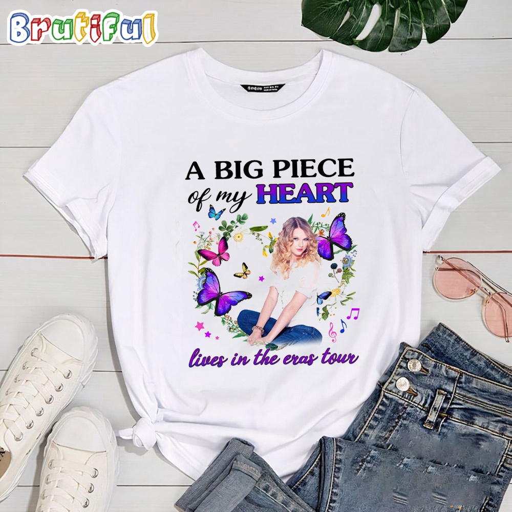 Taylor Swift A Big Piece Of My Heart Lives In The Eras Tour T Shirt