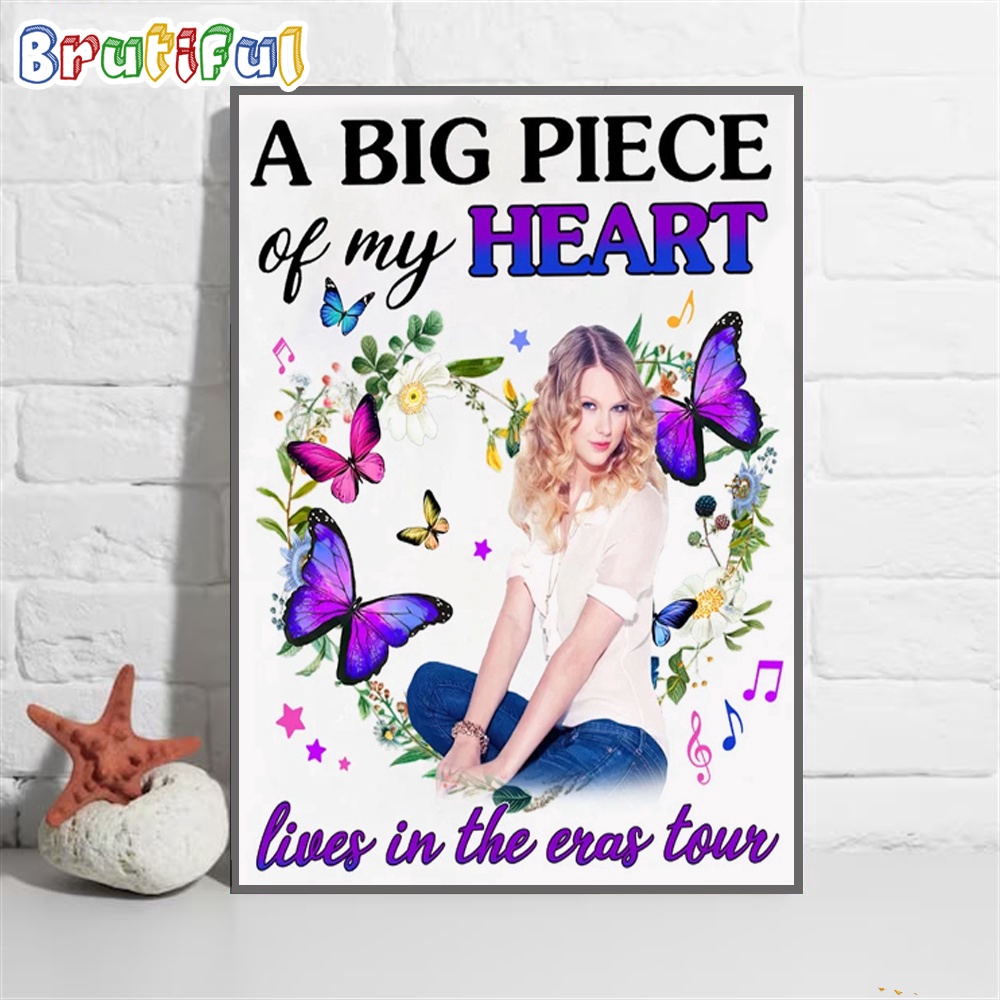 Taylor Swift A Big Piece Of My Heart Lives In The Eras Tour Wall Art Poster Canvas