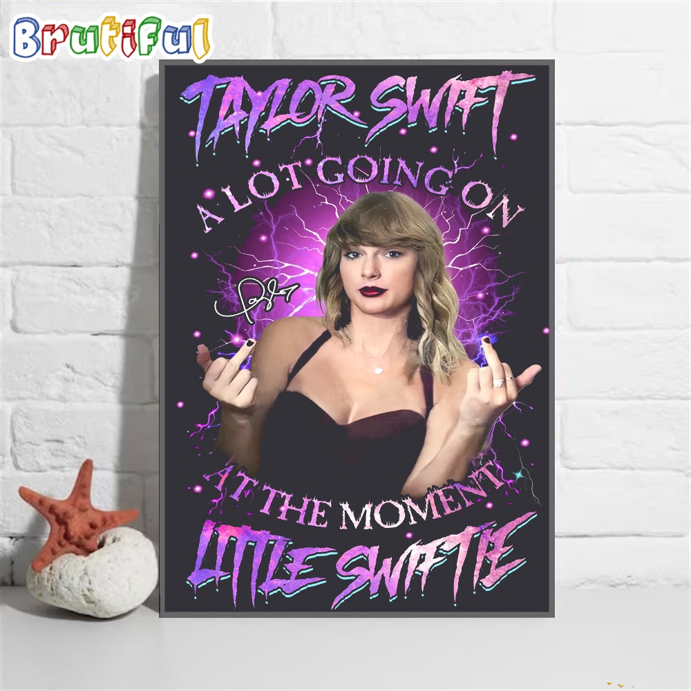 Taylor Swift A Lot Going On At The Moment Little Swiftie Wall Art Poster Canvas