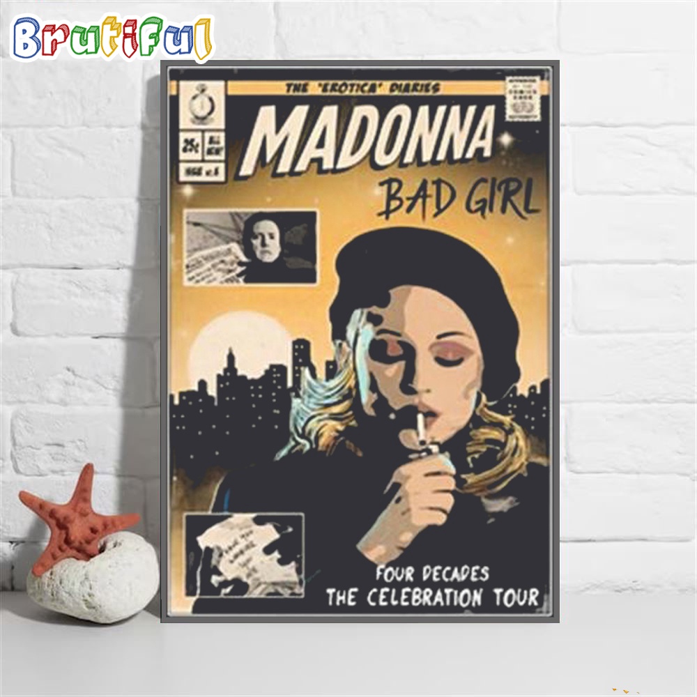 The Erotica Diaries Madonna Bad Girl Four Decades The Celebration Tour 2024 Wall Art Poster Canvas