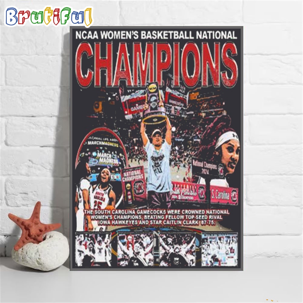 The South Carolina Gamecocks Were Crowned National Women's Champions Poster Canvas