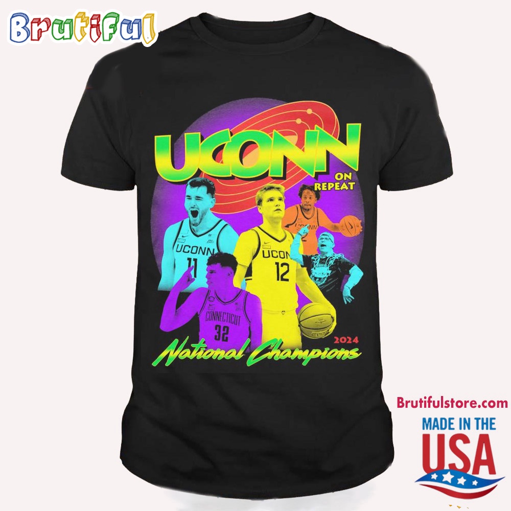 UConn Huskies On Repeat National Champions 2024 Basketball T Shirt