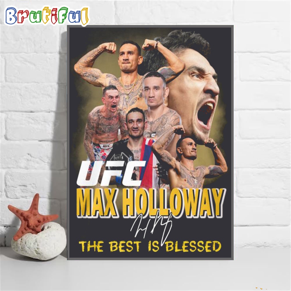 UFL Max Holloway The Best Is Blessed Poster Canvas