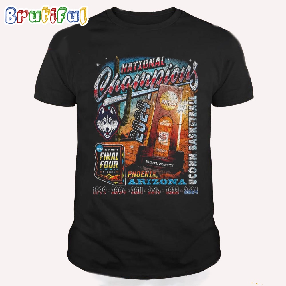 Uconn Men's Basketball National Champions 2024 Final Four Phoenix Arizona Shirt Uconn Huskies Mens Basketball T Shirt