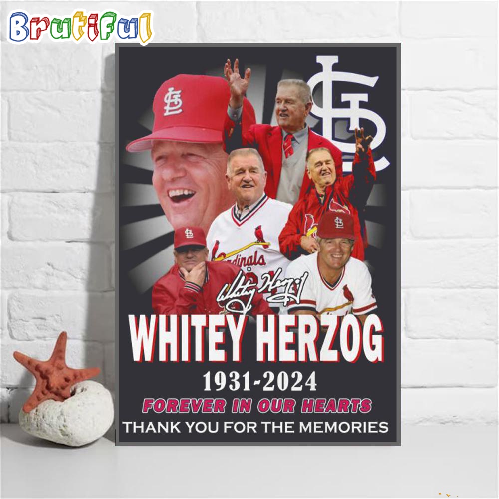 Whitey Herzog 1931 2024 Forever In Our Hearts Thank You For The Memories Wall Art Poster Canvas