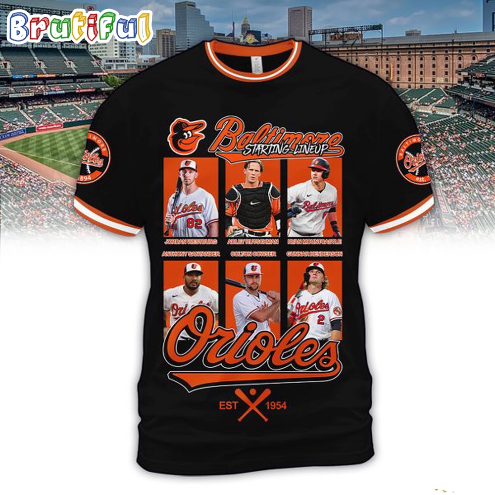 Baltimore Orioles Staring Lineup Est 1954 3D Shirt