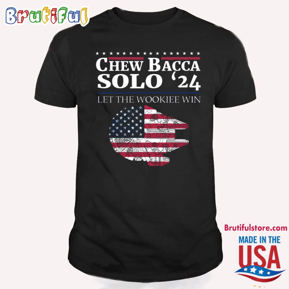 Chewbacca Solo 24 Let The Wookiee Win T Shirt