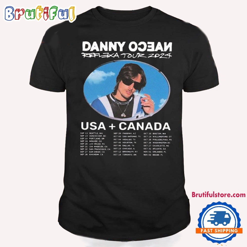 Danny Ocean Reflexa Usa And Canada Tour 2024 T Shirt Danny Ocean Reflexa Tour Shirt Danny Ocean Fan Shirt