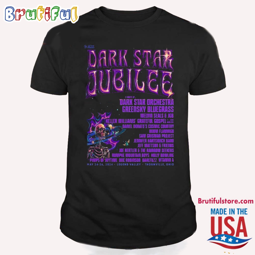 Dark Star Jubilee 2024 In Thornville Ohio At Legend Valley On May 24 2024 Tour T Shirt