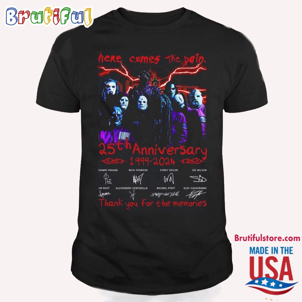 Here Comes The Pain 25th Anniversary 1999 2024 Slipknot T Shirt 1