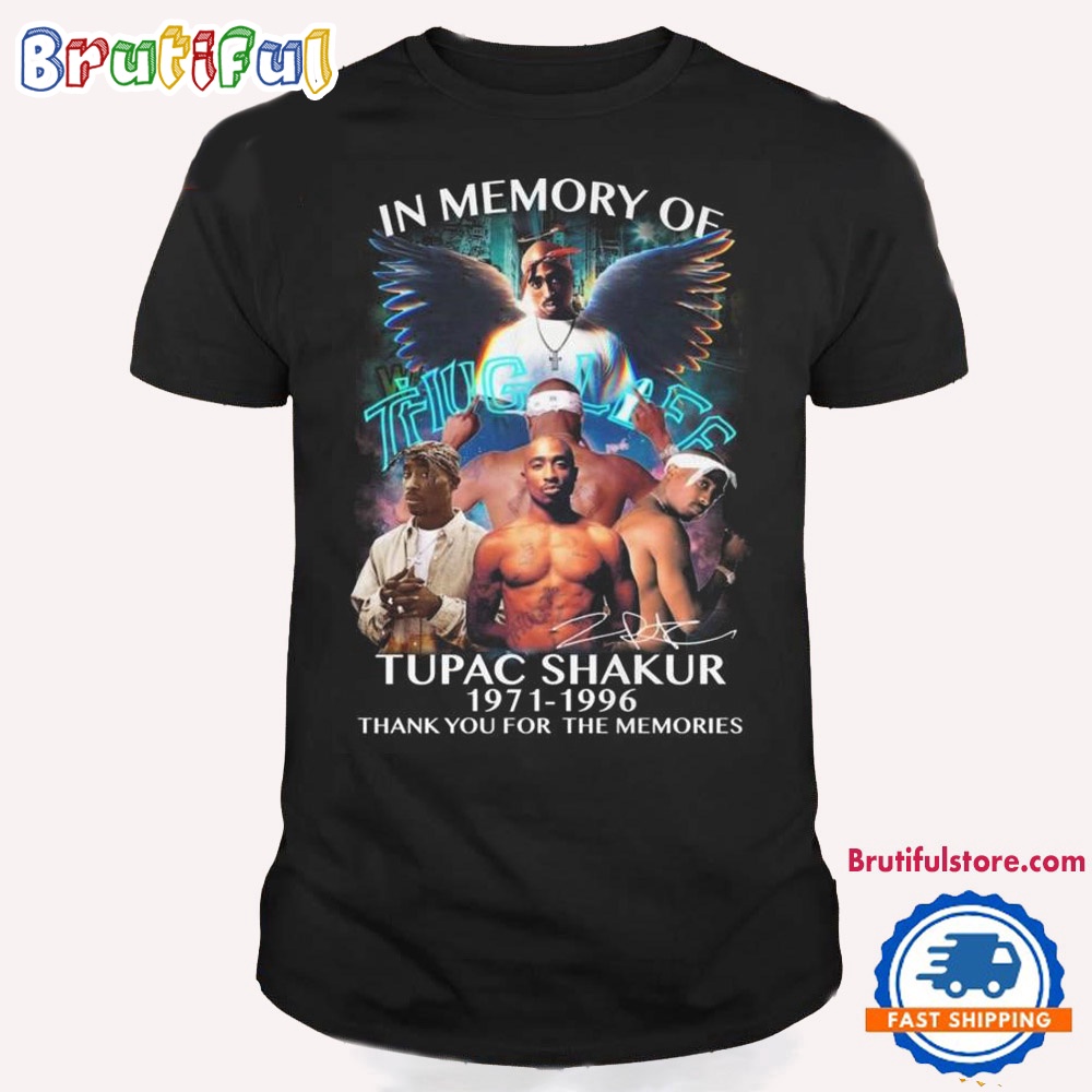 In The Memory Of Thug Life Tupac Shakur 1971 1996 Signature T Shirt