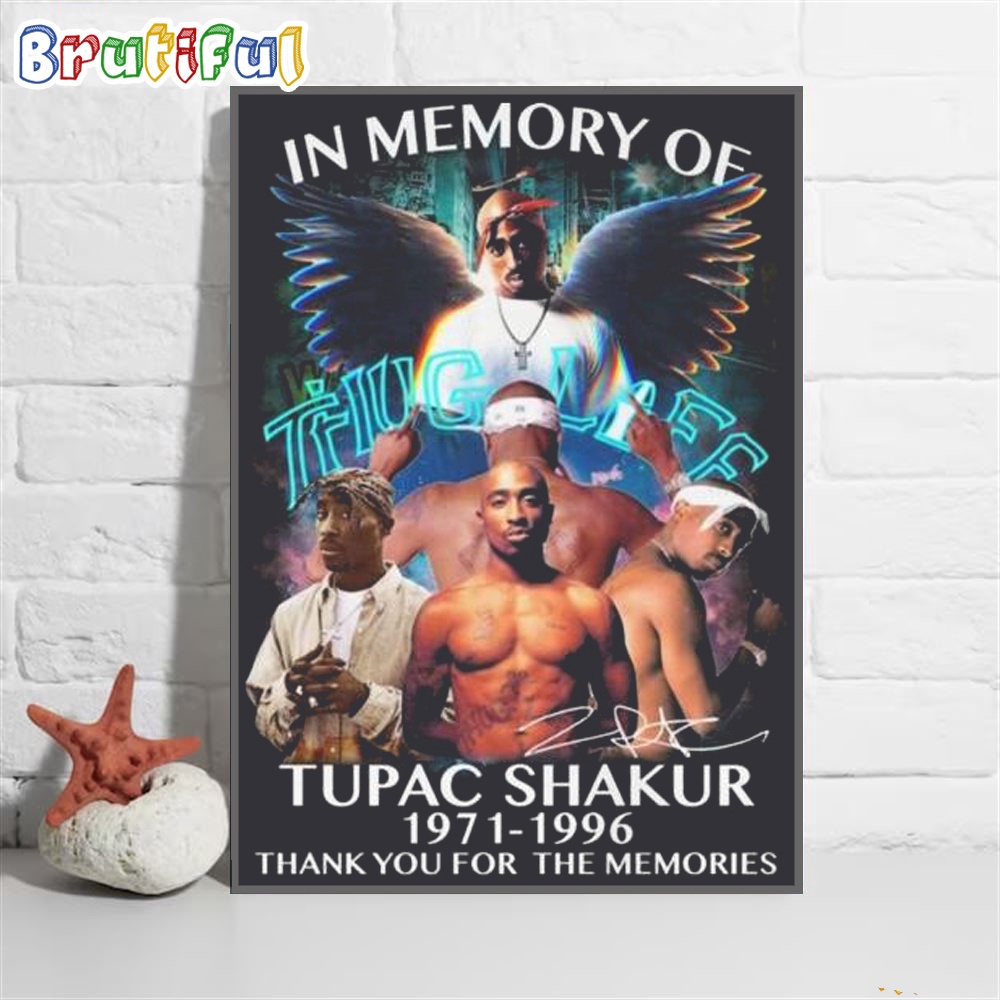 In The Memory Of Thug Life Tupac Shakur 1971 1996 Signature Wall Art Poster Canvas