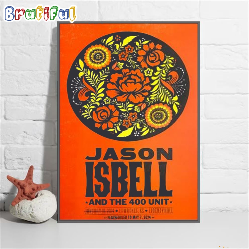 Jason Isbell And The 400 Unit Lawrence Liberty Hall May Poster Canvas Art