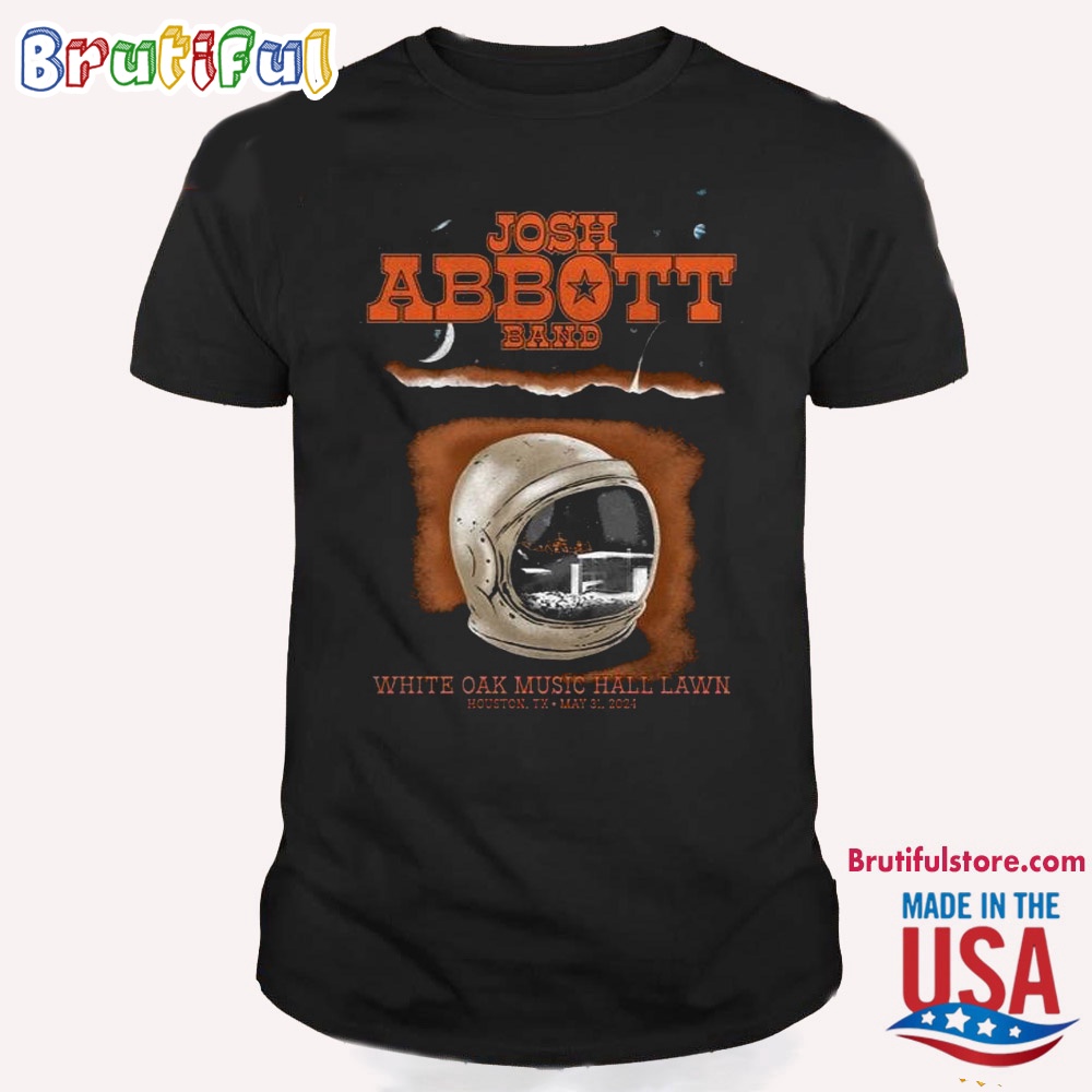 Josh Abbott Band White Oak Music Hall Lawn Houston Tx May 2024 T Shirt