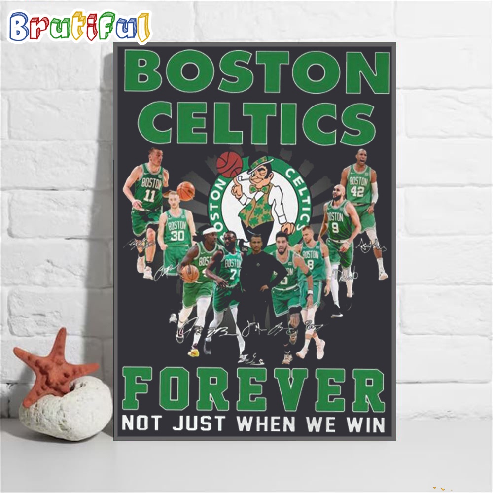 NBA Boston Celtics Signature Forever Not Just When We Win Wall Art Poster Canvas