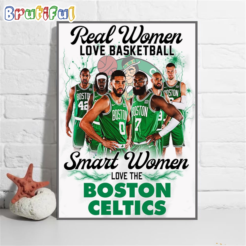Real Women Love Basketball Smart Women Love The Boston Celtics Wall Art Poster Canvas