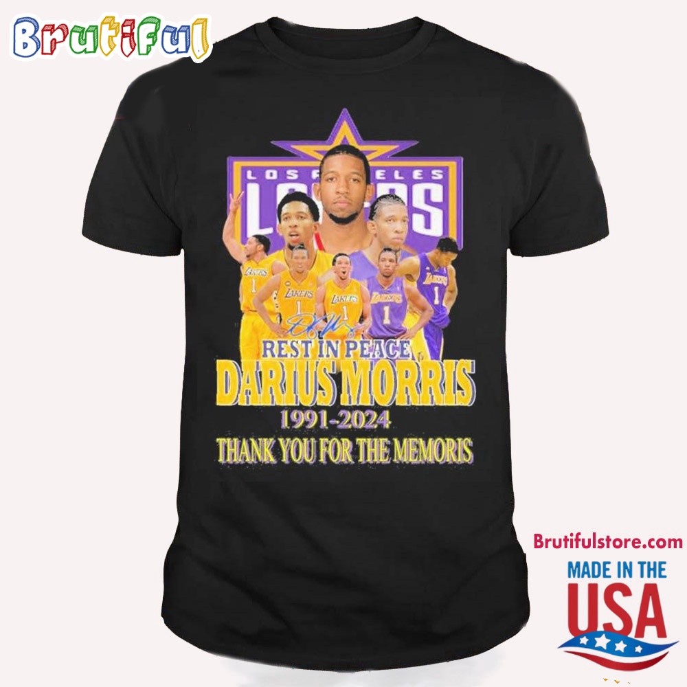 Rest In Peace Darius Morris Los Angeles Lakers 1991 2024 Thank You For The Memories T Shirt