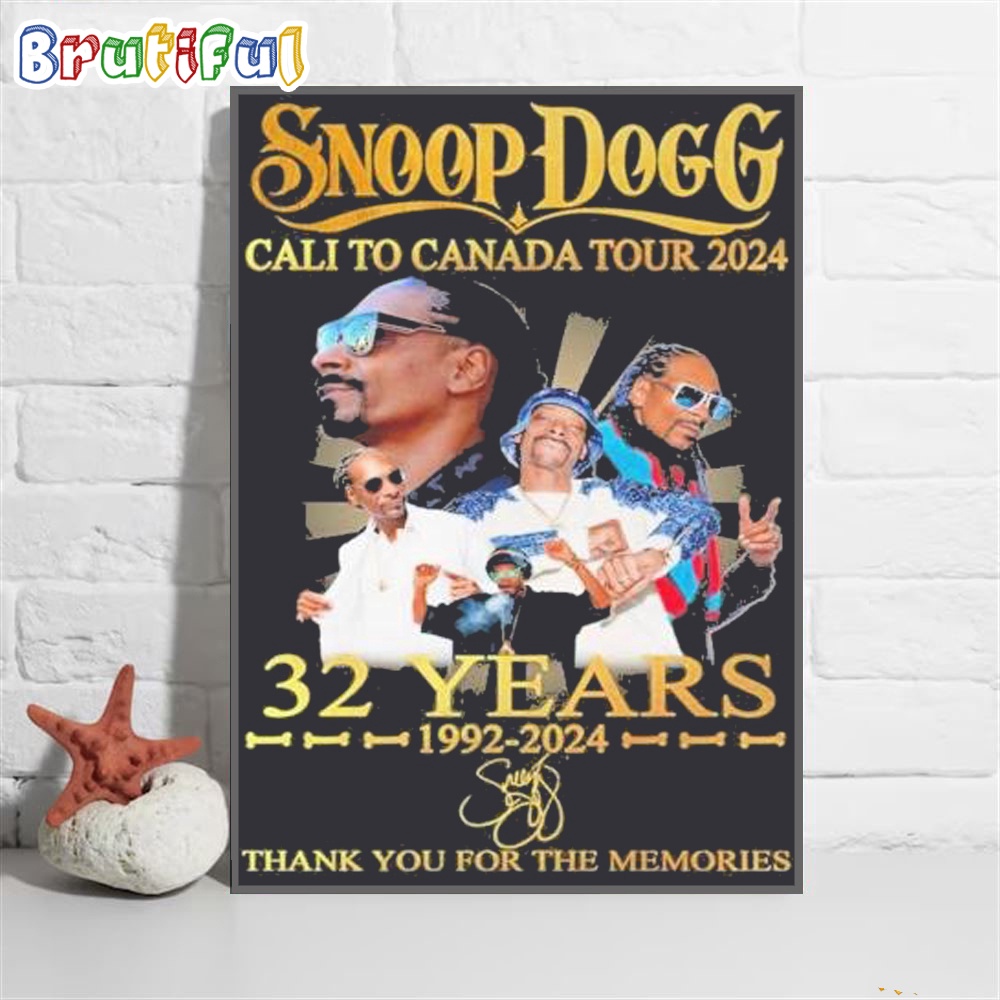 Snoop Dogg Cali To Canada Tour 2024 32 Years Thank You For The Memories Poster Canvas