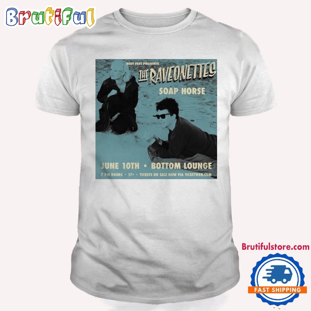 The Raveonettes Soap Horse June 10th 2024 Tour Bottom Lounge Shirt The Raveonettes Tour T Shirt