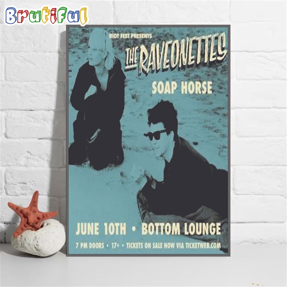 The Raveonettes Soap Horse June 10th 2024 Tour Bottom Lounge Wall Art Poster Canvas