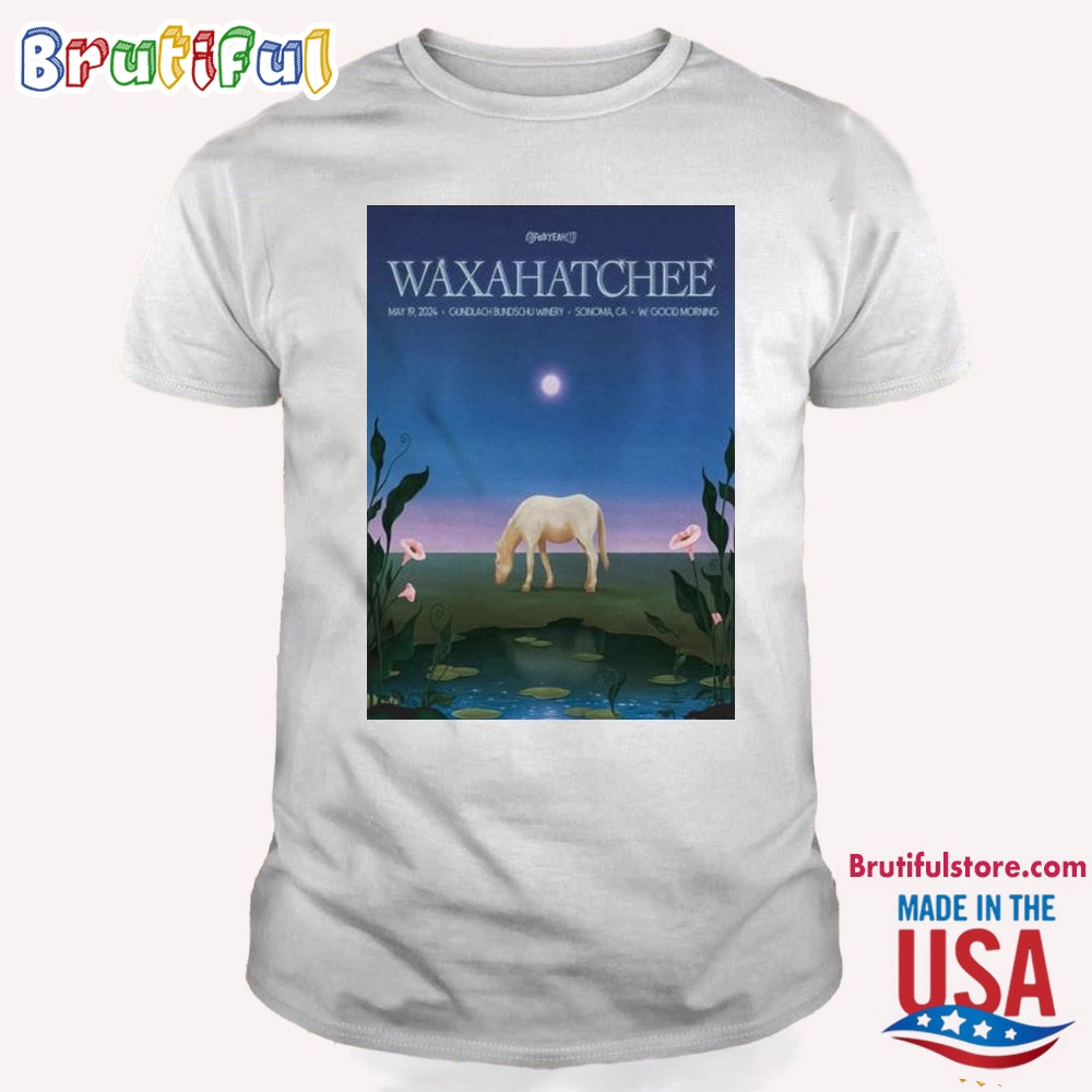 Waxahatchee May 19th 2024 Tour Gundlach Bundschu Winery Sonoma Ca T Shirt