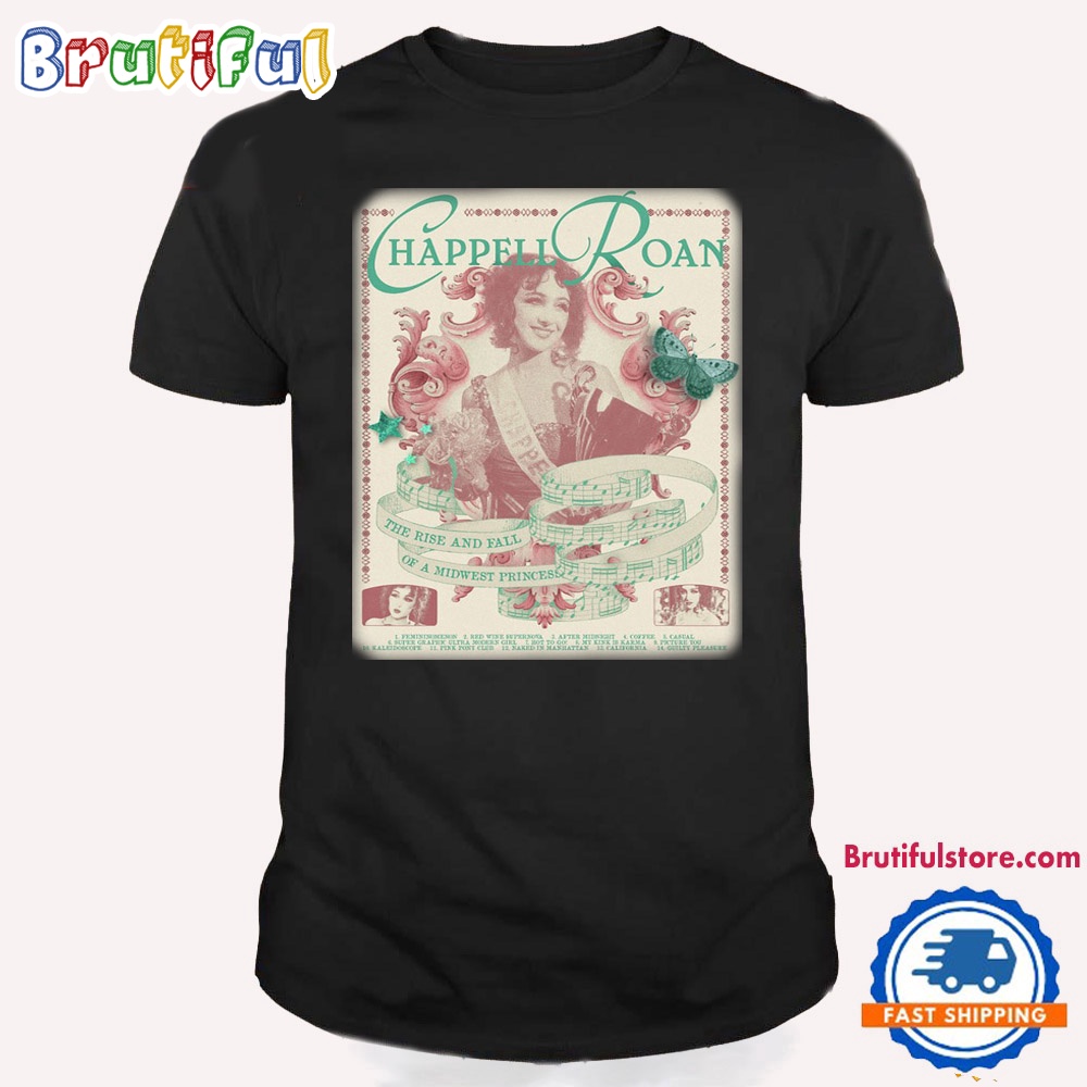 Chappell Roan The Rise And Fall Of A Midwest Princess T Shirt